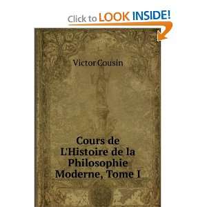   de LHistoire de la Philosophie Moderne, Tome I Victor Cousin Books