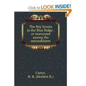   or marooned among the moonshiners H. R. (Herbert R.) Carter Books