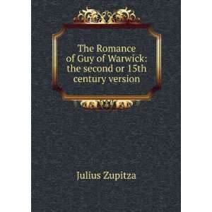   of Warwick the second or 15th century version Julius Zupitza Books