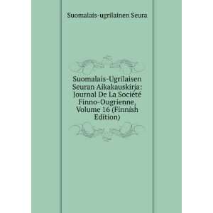   , Volume 16 (Finnish Edition) Suomalais ugrilainen Seura Books