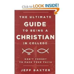   College Dont Forget to Pack Your Faith [Paperback] Jeff Baxter