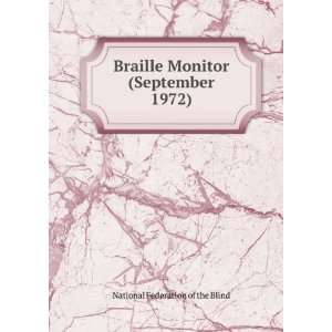  Braille Monitor (September 1972) National Federation of 