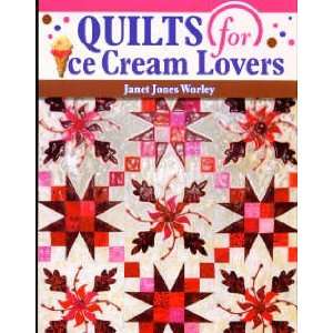   for Ice Cream Lovers by Janet J Worley for AQS Arts, Crafts & Sewing