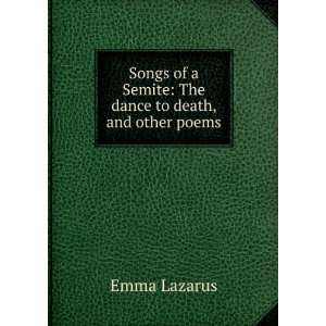  Songs of a Semite The dance to death, and other poems 