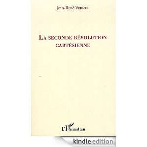Seconde Revolution Cartesienne (French Edition) Jean René Vernes 