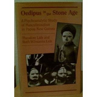 Oedipus in the Stone Age A Psychoanalytic Study of Masculinization in 