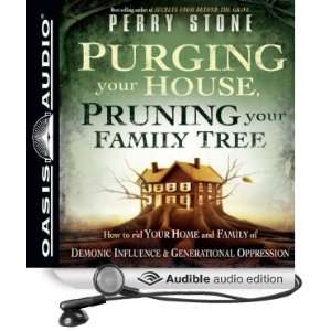 Your House, Pruning Your Family Tree How to Rid Your Home and Family 