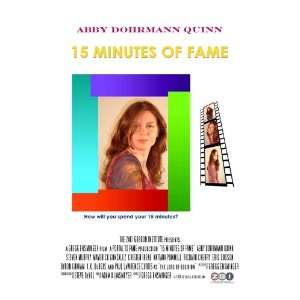 15 Minutes of Fame Poster 27x40 Abby Dohrmann Quinn Steven Murphy 