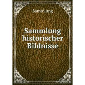  Sammlung historischer Bildnisse Sammlung Books