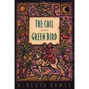  The Call Of The Green Bird (9780880707794) Alberta Hawse Books