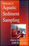 Manual of Aquatic Sediment Sampling, (1566700299), Alena Mudroch 