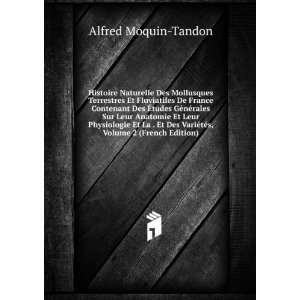   VariÃ©tÃ©s, Volume 2 (French Edition) Alfred Moquin Tandon Books