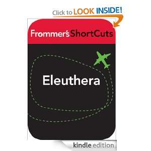 Eleuthera, Bahamas Frommers ShortCuts  Kindle Store