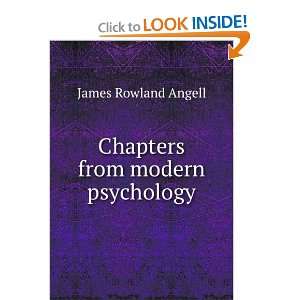    Chapters from modern psychology James Rowland Angell Books