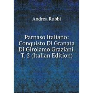   Di Girolamo Graziani. T. 2 (Italian Edition) Andrea Rubbi Books