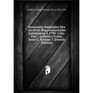   French Edition) Archives DÃ©partementa De La CÃ´te dOr Books