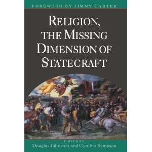  Religion, The Missing Dimension of Statecraft First 