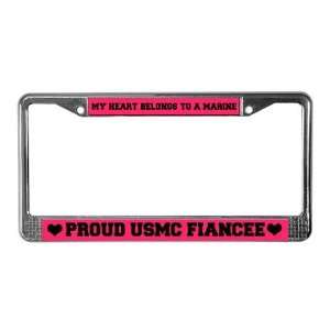  Proud USMC Fiancee License Plate Frame by  