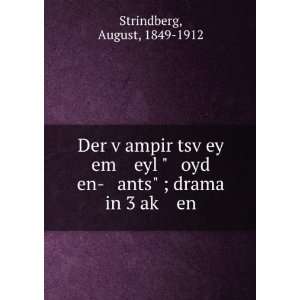   en  ants ; drama in 3 akÌ£ en August, 1849 1912 Strindberg Books