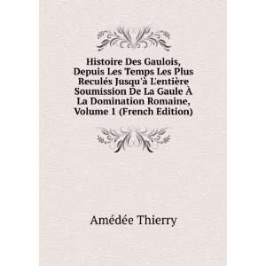   Romaine, Volume 1 (French Edition) AmÃ©dÃ©e Thierry Books