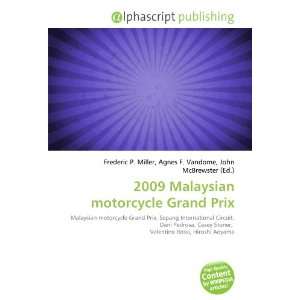  2009 Malaysian motorcycle Grand Prix (9786132710772 