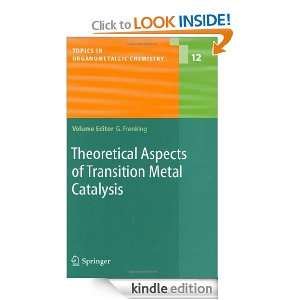   of Transition Metal Catalysis (Topics in Organometallic Chemistry
