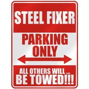   STEEL FIXER PARKING ONLY  PARKING SIGN OCCUPATIONS 