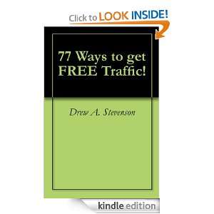 77 Ways to get FREE Traffic Drew A. Stevenson  Kindle 