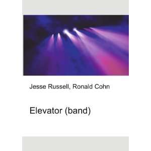  Elevator (band) Ronald Cohn Jesse Russell Books
