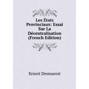   Sur La DÃ©centralisation (French Edition) Ernest Desmarest Books