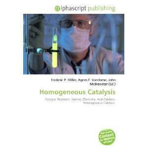  Homogeneous Catalysis (9786132662033) Books