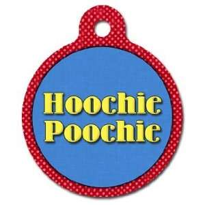  Hoochie Poochie Pet ID Tag for Dogs and Cats   Dog Tag Art 