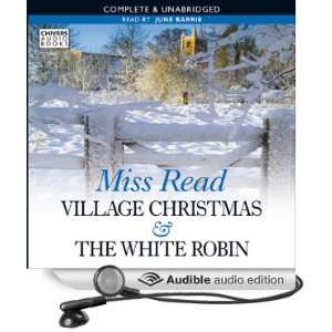   The White Robin (Audible Audio Edition) Miss Read, June Barrie Books