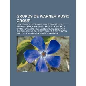  Grupos de Warner Music Group Cher, James Blunt, Michael 