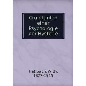   einer Psychologie der Hysterie Willy, 1877 1955 Hellpach Books