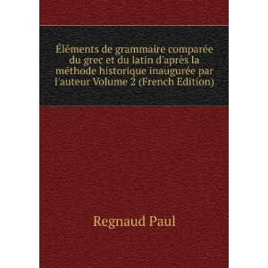   inaugurÃ©e par lauteur Volume 2 (French Edition) Regnaud Paul