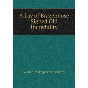   Brazennose Signed Old Incredulity. William Makepeace Thackeray Books