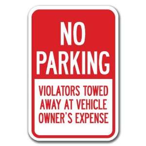  No Parking Violators Will Be Towed Away At Vehicle Owners 