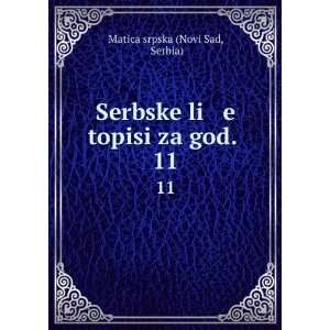   li e topisi za god. . 11 Serbia) Matica srpska (Novi Sad Books