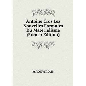   Nouvelles Formules Du Materialisme (French Edition) Anonymous Books