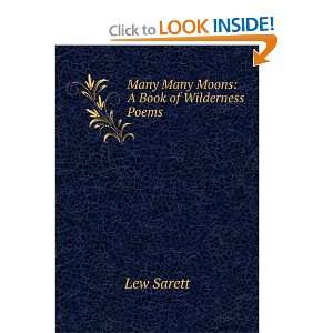  Many many moons; a book of wilderness poems Lew Sarett 