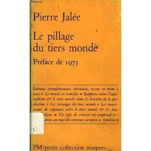   du tiers monde, preface de 1975 Pierre Jalee  Books