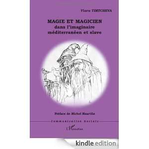 Magie et Magicien Dans lImaginaire Méditerranéen et Slave 