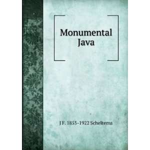  Monumental Java J F. 1855 1922 Scheltema Books