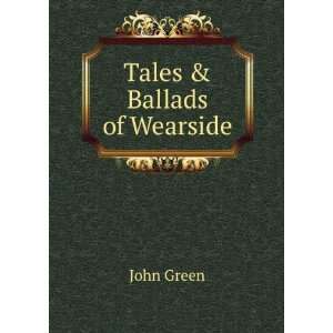  Tales & Ballads of Wearside John Green Books