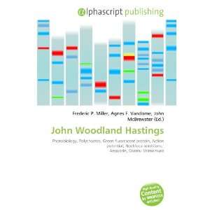  John Woodland Hastings (9786133914209) Books