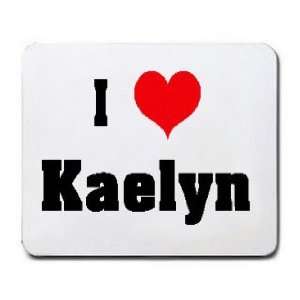  I Love/Heart Kaelyn Mousepad