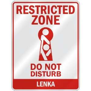   RESTRICTED ZONE DO NOT DISTURB LENKA  PARKING SIGN