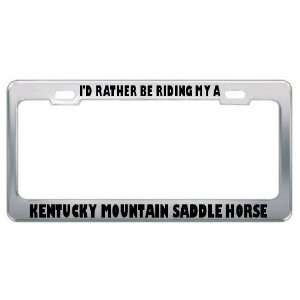  Be Riding My A Kentucky Mountain Saddle Horse Animals Metal License 