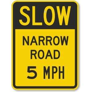  Slow   Narrow Road 5 MPH Fluorescent Yellow Sign, 24 x 18 